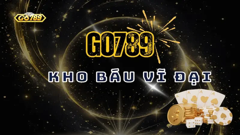 Kho Báu Vĩ Đại Go789 – Tìm Kiếm Kho Báu Vàng Đầy Quý Hiếm