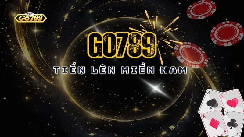 Kinh Nghiệm Chơi Tiến Lên Miền Nam Go789 Cho Newbie