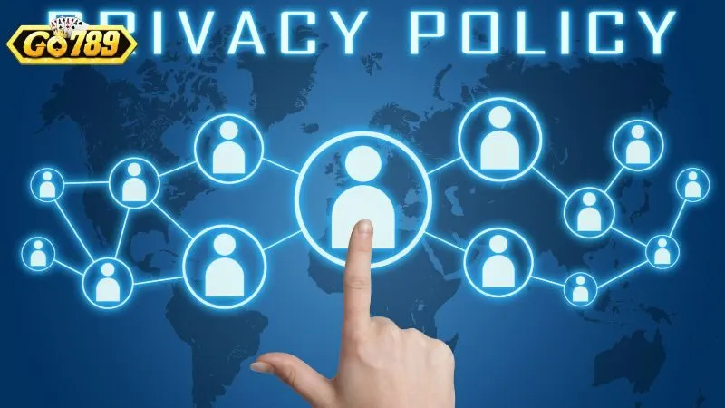Sơ lược về chính sách bảo mật tại Go789