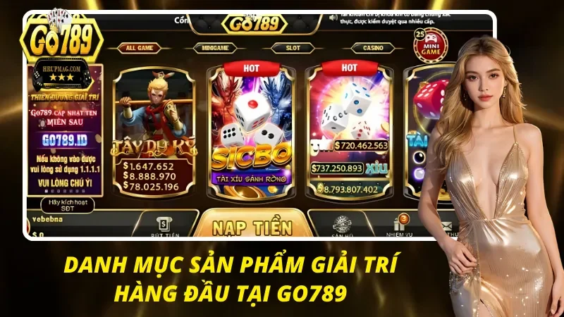 Go789 cung cấp hệ sinh thái cá cược đa dạng gồm thể thao, casino, slot, đá gà và bắn cá với nền tảng ổn định, tỷ lệ trả thưởng cạnh tranh và nhiều nhà phát hành uy tín