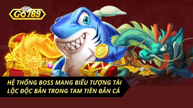 Cẩm Nang Chơi Tam Tiên Bắn Cá Hốt Trọn Tiền Tỷ 2026 3 Đánh bại những linh vật tài lộc mang đến hệ số nhân thưởng khổng lồ